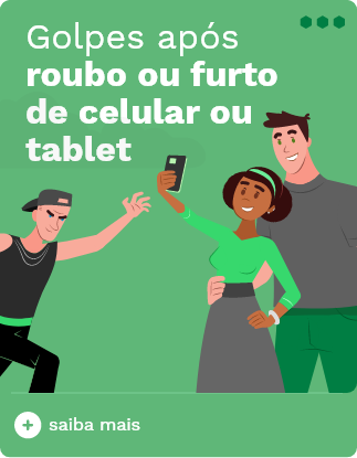 Golpes após roubo ou furto de celular ou tablet